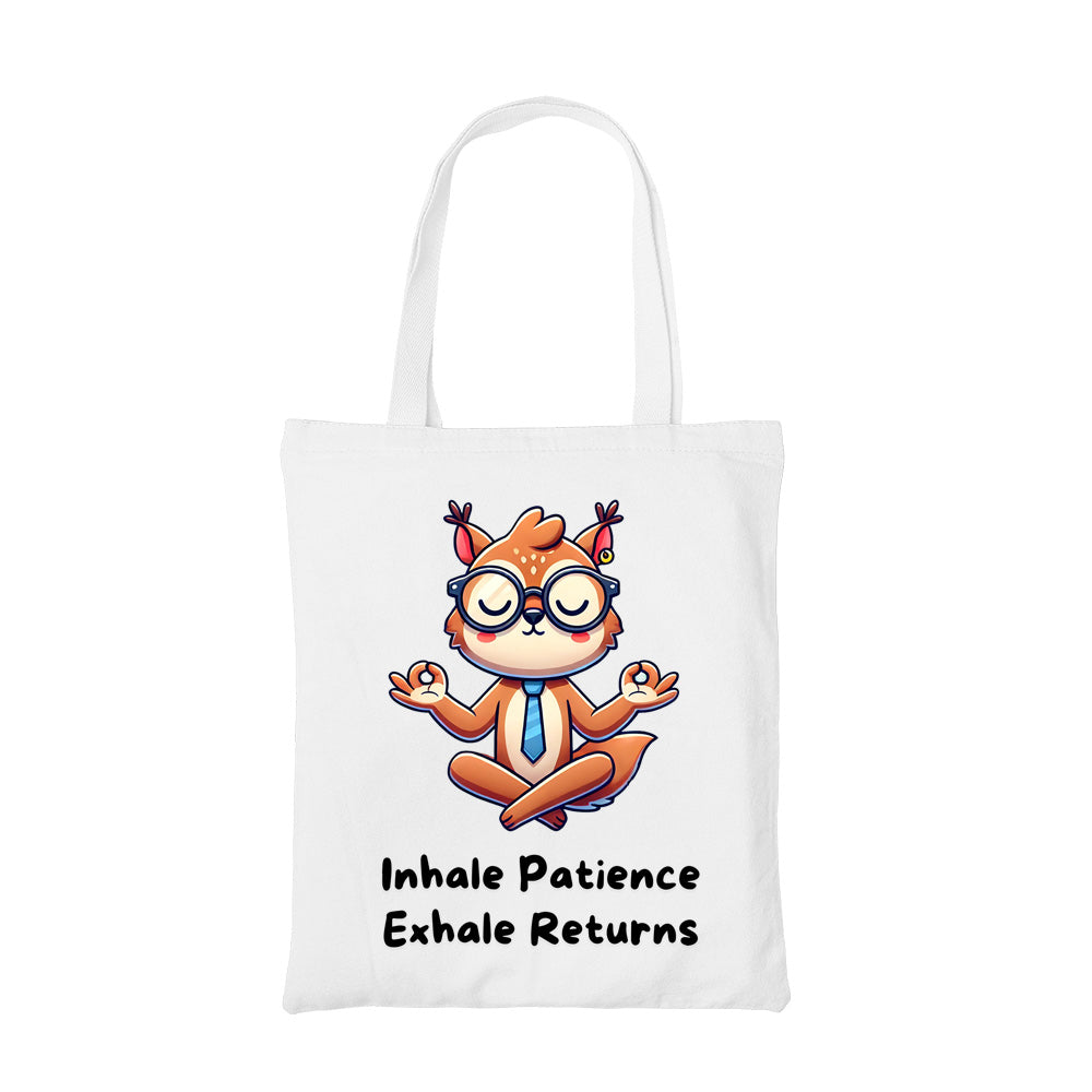 TechnoFunda Tote Bag - Inhale Patience Exhale Returns