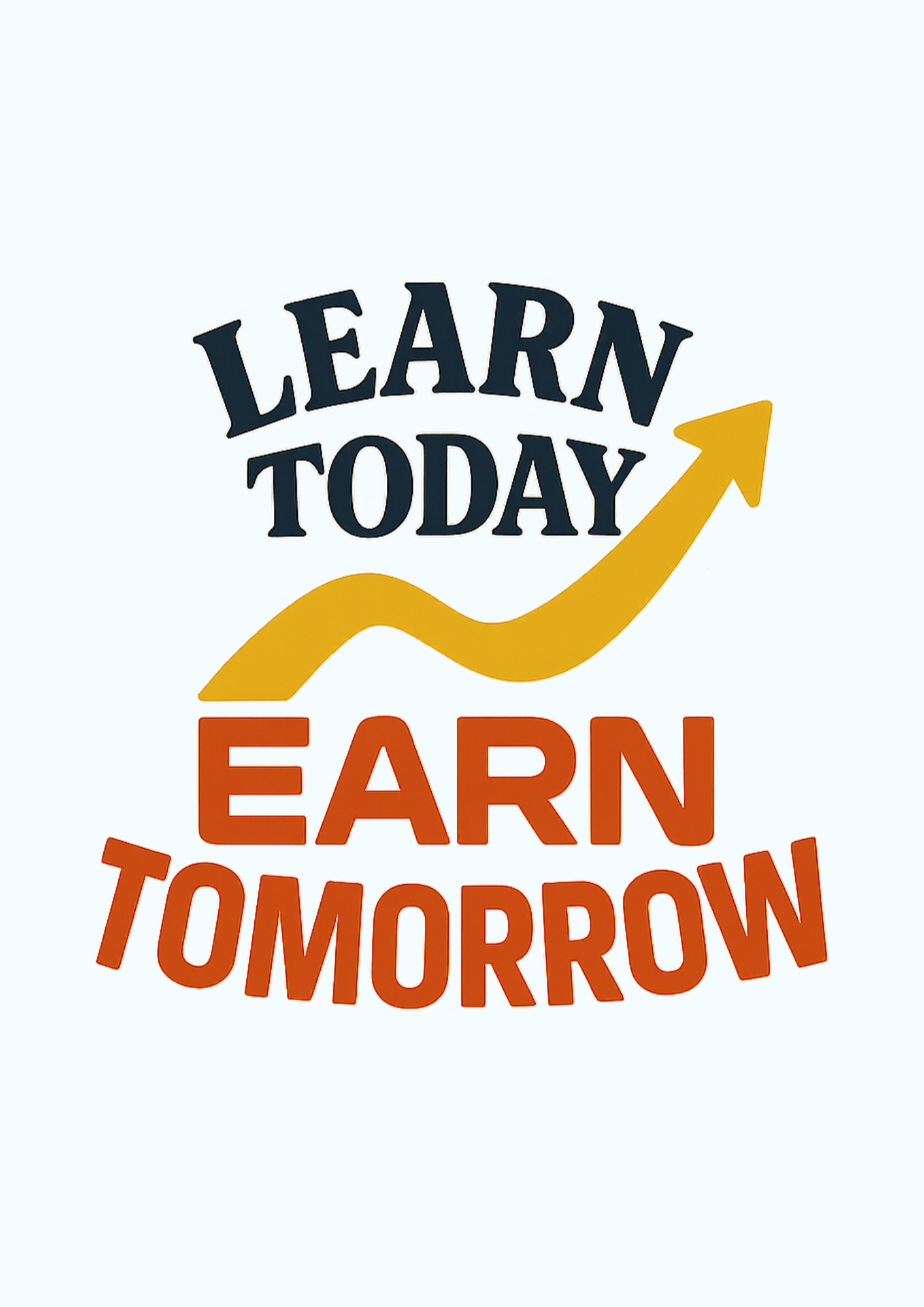 Learn Today Earn Tomorrow