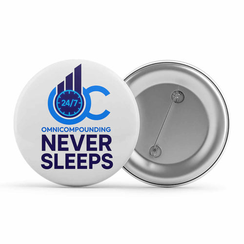 Badge - Omnicompounding Never Sleeps