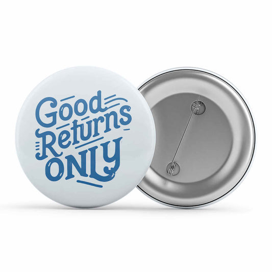 technofunda investing good returns only badge pin button finance stock equity compounding graphic stylish buy online india vivek mashrani tbt men women girls boys unisex