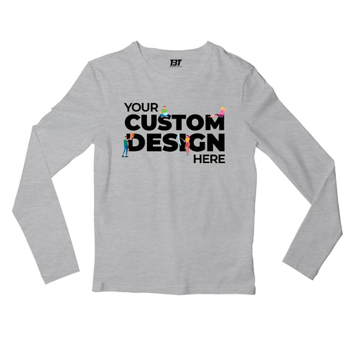 Custom Full Sleeves T shirt
