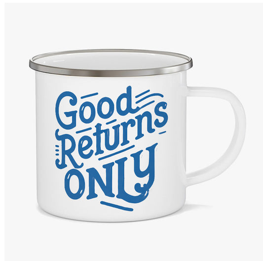 TechnoFunda Enamel Mug - Good Returns Only