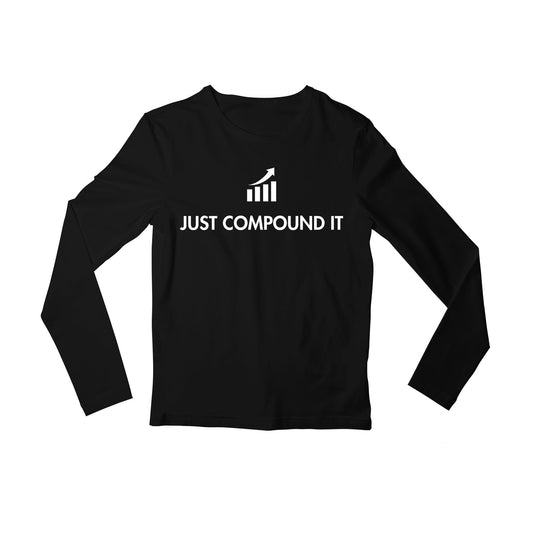 technofunda investing just compound it full sleeves long sleeves finance stock equity compounding graphic stylish buy online india vivek mashrani tbt men women girls boys unisex black