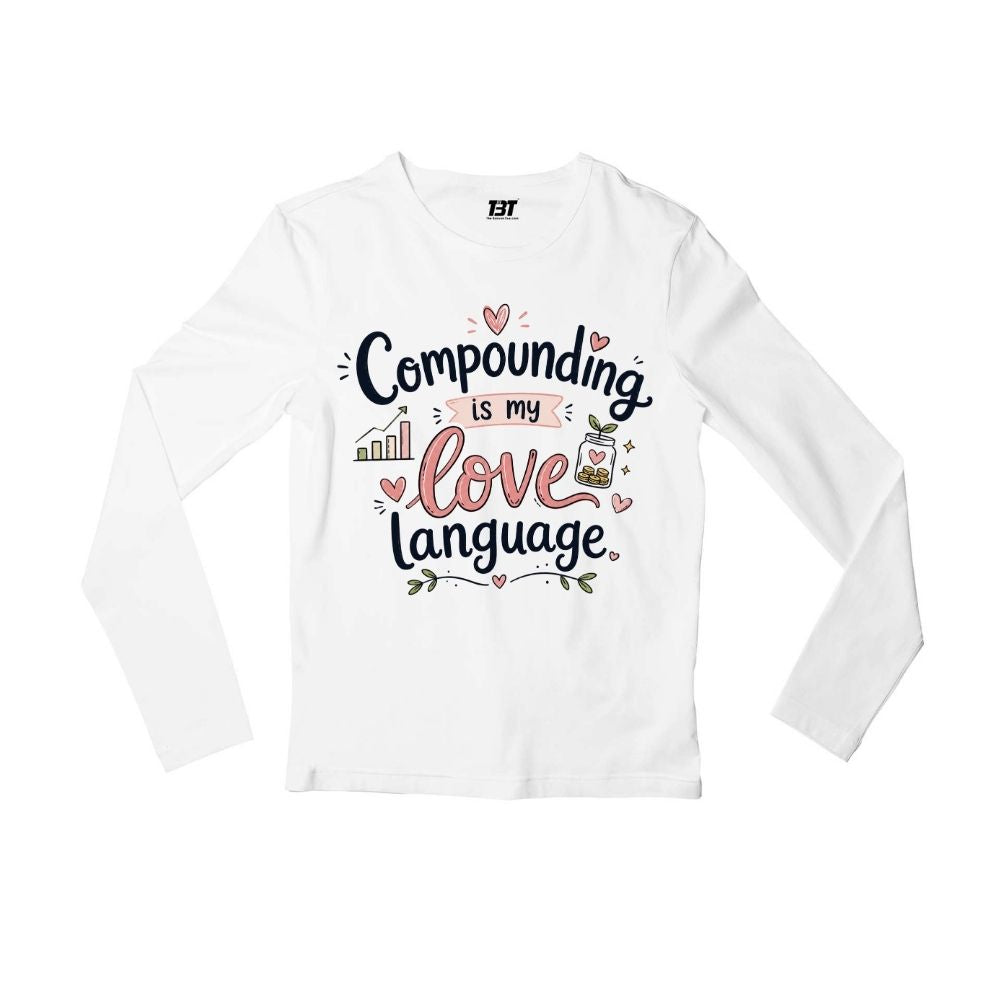 technofunda investing compounding is my love language full sleeves long sleeves finance stock equity compounding graphic stylish buy online india vivek mashrani tbt men women girls boys unisex black