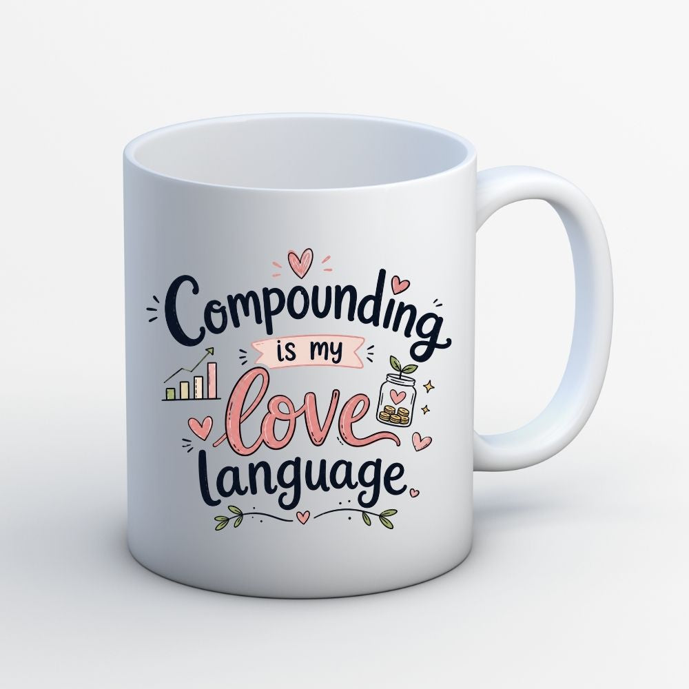 technofunda investing compounding is my love language mug coffee ceramic finance stock equity compounding graphic stylish buy online india vivek mashrani tbt men women girls boys unisex