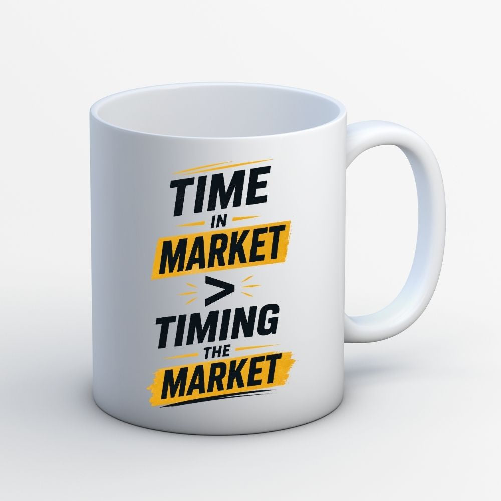 technofunda investing time in market > timing the market mug coffee ceramic finance stock equity compounding graphic stylish buy online india vivek mashrani tbt men women girls boys unisex