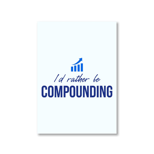 technofunda i'd rather be compounding poster wall art buy online india the banyan tee tbt a4