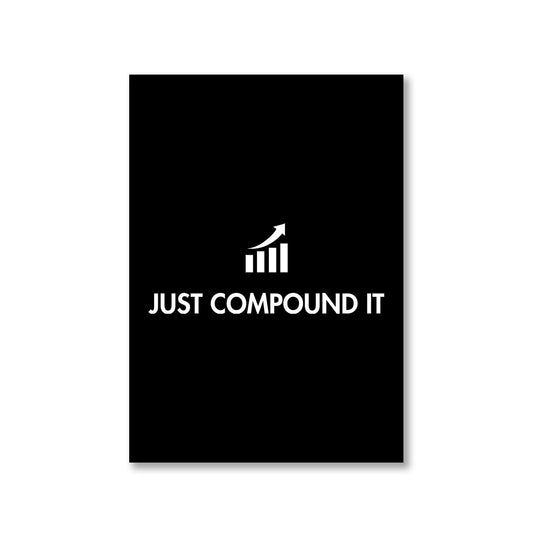 technofunda investing just compound it poster wall art buy online india vivek mashrani tbt a4