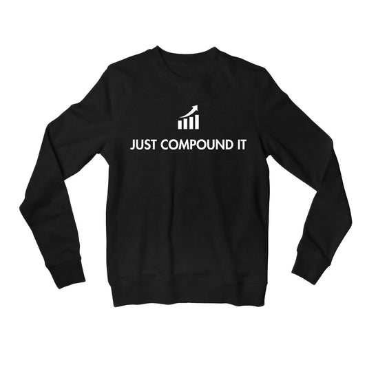 technofunda investing just compound it sweatshirt upper winterwear finance stock equity compounding graphic stylish buy online india vivek mashrani tbt men women girls boys unisex black