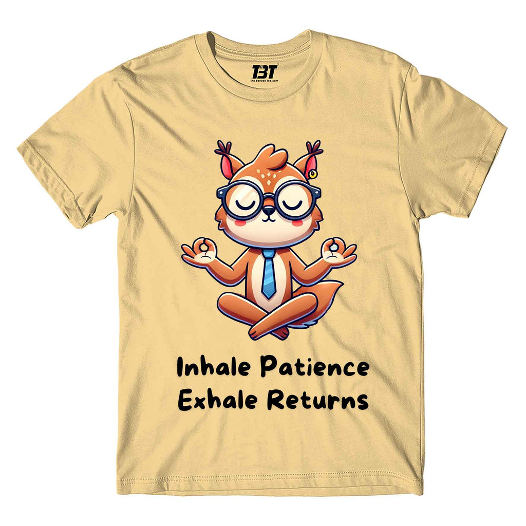 TechnoFunda T shirt - Inhale Patience Exhale Returns