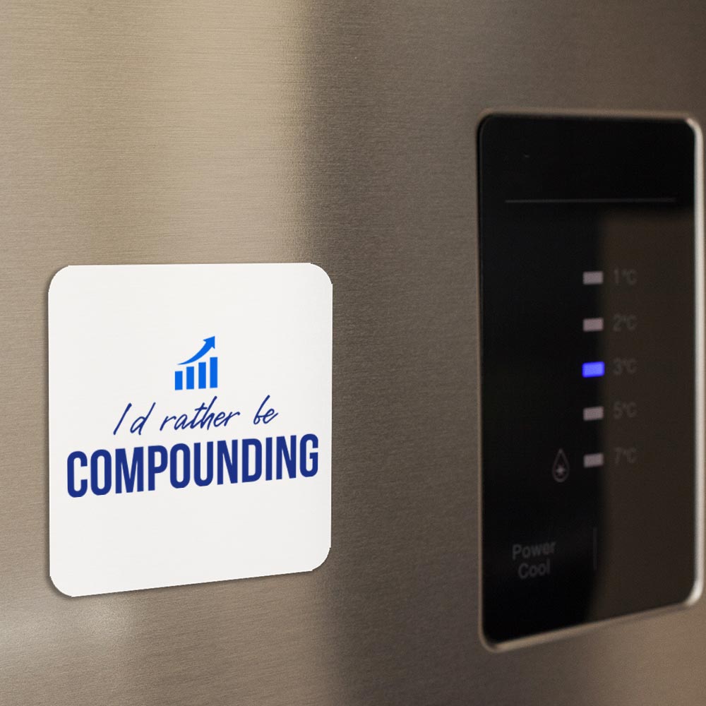 TechnoFunda Fridge Magnet - I'd Rather Be Compounding