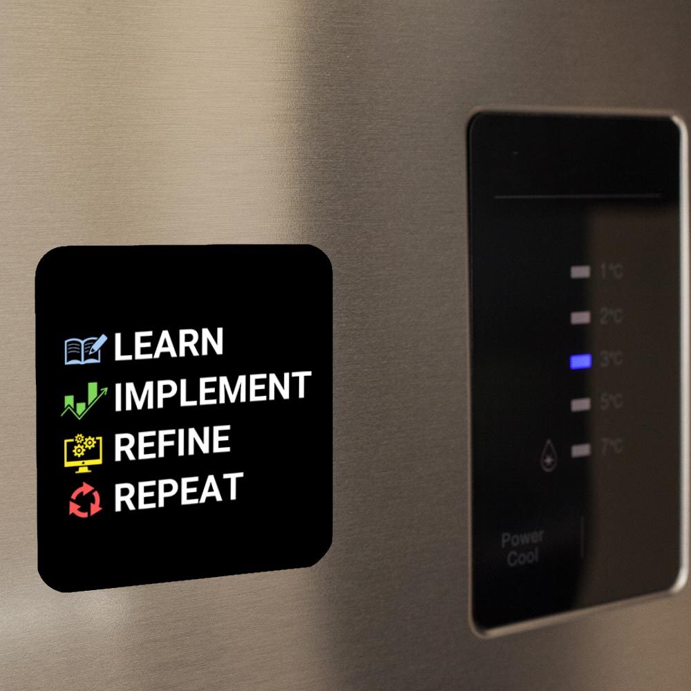 TechnoFunda Fridge Magnet - Learn Implement Refine Repeat