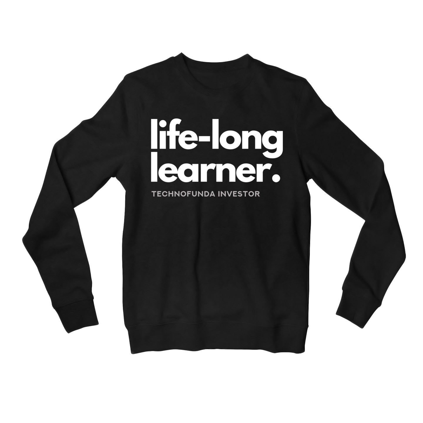 technofunda investing life long learner tf investor sweatshirt upper winterwear finance stock equity compounding graphic stylish buy online india vivek mashrani tbt men women girls boys unisex black