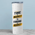 technofunda investing time in market > timing the market tumbler steel water bottle flask gym shaker finance stock equity compounding graphic stylish buy online india vivek mashrani tbt men women girls boys unisex