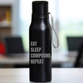 Engraved Steel Water Bottle - Eat Sleep Compound Repeat