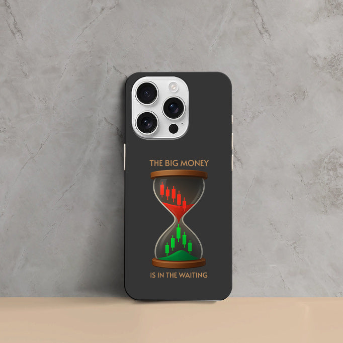 Phone Cases - The Big Money Is In The Waiting