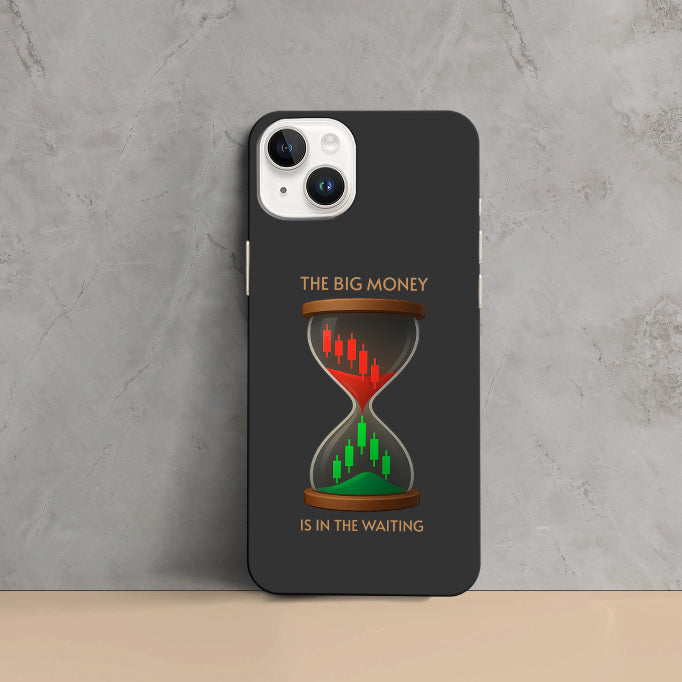 Phone Cases - The Big Money Is In The Waiting