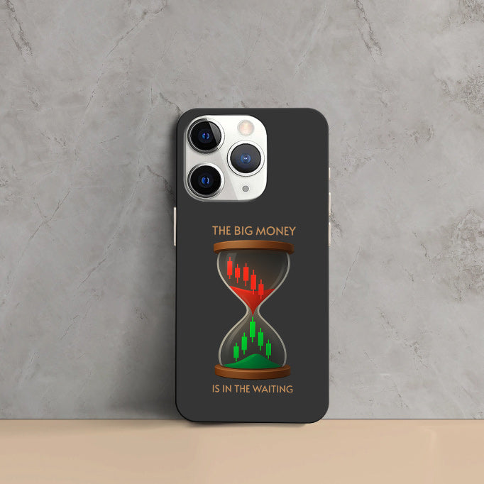 Phone Cases - The Big Money Is In The Waiting