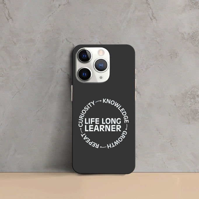 Phone Cases - Life Long Learner